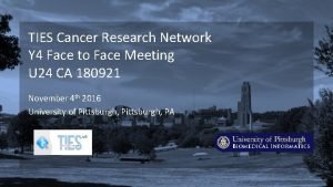 TIES Cancer Research Network Y 4 Face to