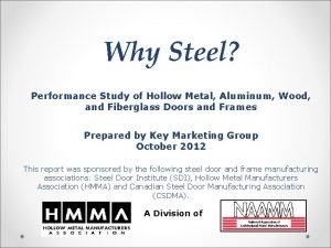 Why Steel Performance Study of Hollow Metal Aluminum