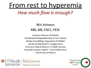 From rest to hyperemia How much flow is