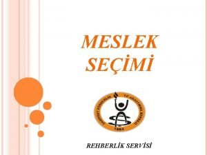 MESLEK SEM REHBERLK SERVS MESLEK SEMEK YAAM Bii