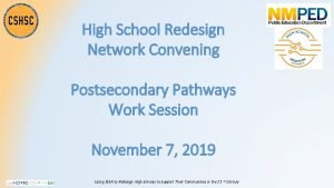 High School Redesign Network Convening Postsecondary Pathways Work