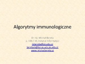 Algorytmy immunologiczne Dr in Micha Bereta p 144
