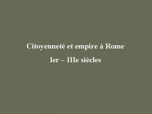 Citoyennet et empire Rome Ier IIIe sicles Rome