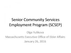 Senior Community Services Employment Program SCSEP Olga Yulikova