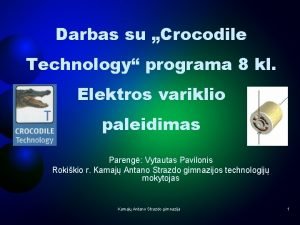 Crocodile technology