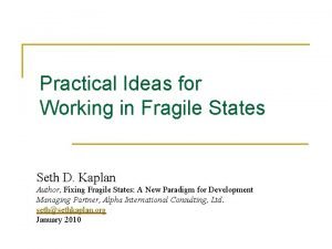 Practical Ideas for Working in Fragile States Seth