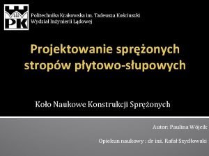 Politechnika Krakowska im Tadeusza Kociuszki Wydzia Inynierii Ldowej