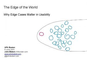 The Edge of the World Why Edge Cases