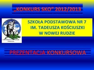 KONKURS SKO 20122013 SZKOA PODSTAWOWA NR 7 IM