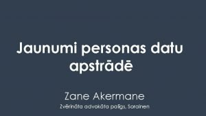 Jaunumi personas datu apstrd Zane Akermane Zvrinta advokta