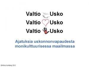 Valtio Usko Ajatuksia uskonnonvapaudesta monikulttuurisessa maailmassa Miira Kuhlberg