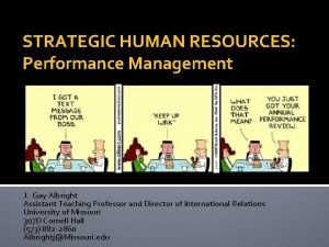 STRATEGIC HUMAN RESOURCES Performance Management J Gay Albright