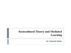 Sociocultural theories of learning