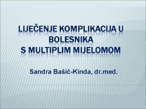 Sandra BaiKinda dr med BOLESTI KOTANA BOLEST PRIJELOMI