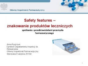 Safety features znakowanie produktw leczniczych spotkanie z przedstawicielami