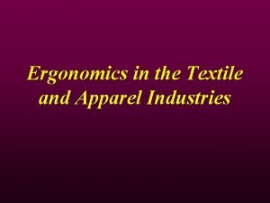 Ergonomics in textile industry