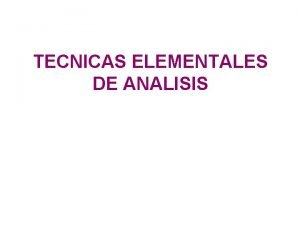 TECNICAS ELEMENTALES DE ANALISIS La tabla de contingencia