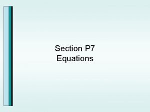 Section P 7 Equations Solving Linear Equations in