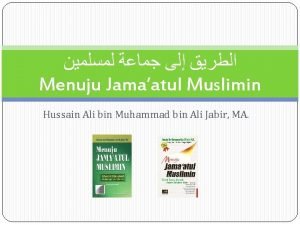 Menuju Jamaatul Muslimin Hussain Ali bin Muhammad bin
