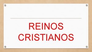 Como se formaron los reinos cristianos