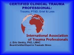 Certified clinical trauma professional