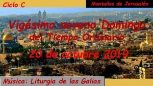 Ciclo C Montaas de Jerusaln Vigsimo noveno Domingo