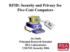 RFID Security and Privacy for FiveCent Computers 5