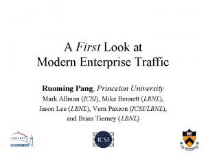 A First Look at Modern Enterprise Traffic Ruoming