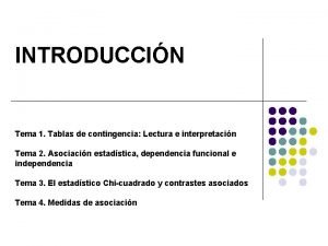 INTRODUCCIN Tema 1 Tablas de contingencia Lectura e