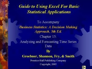 Guide to Using Excel For Basic Statistical Applications