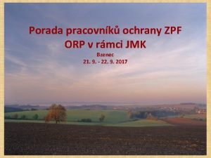 Porada pracovnk ochrany ZPF ORP v rmci JMK