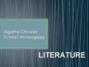 Agatha Christie Ernest Hemingway LITERATURE Agatha Christie Agatha