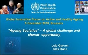 Global Innovation Forum on Active and Healthy Ageing