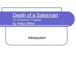 Death of a salesman as an american tragedy
