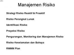 Proactive risk management Proactive risk management