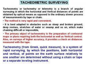 Tacheometric surveying