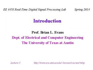 EE 445 S RealTime Digital Signal Processing Lab