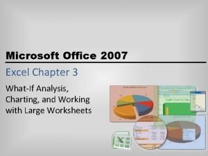 Microsoft Office 2007 Excel Chapter 3 WhatIf Analysis