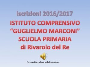 Iscrizioni 20162017 ISTITUTO COMPRENSIVO GUGLIELMO MARCONI SCUOLA PRIMARIA
