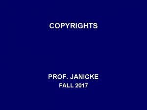 COPYRIGHTS PROF JANICKE FALL 2017 CONSTITUTIONAL POWER ART