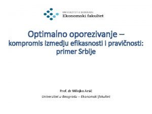 Optimalno oporezivanje kompromis izmedju efikasnosti i pravinosti primer