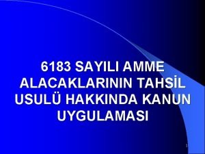 6183 SAYILI AMME ALACAKLARININ TAHSL USUL HAKKINDA KANUN