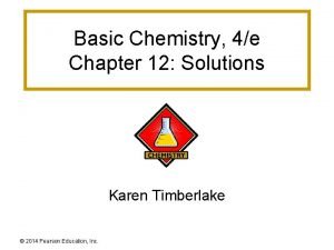 Basic Chemistry 4e Chapter 12 Solutions Karen Timberlake