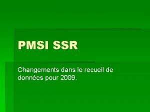 PMSI SSR Changements dans le recueil de donnes