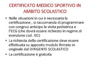 CERTIFICATO MEDICO SPORTIVO IN AMBITO SCOLASTICO Nelle situazioni