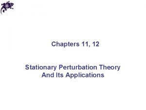 Stationary perturbation theory
