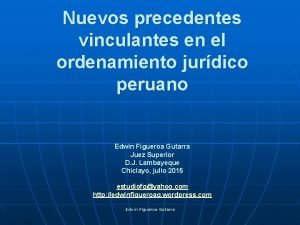 Nuevos precedentes vinculantes en el ordenamiento jurdico peruano