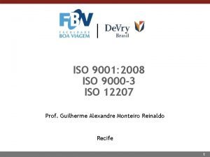 ISO 9001 2008 ISO 9000 3 ISO 12207