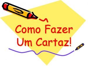 Como Fazer Um Cartaz Como Fazer Um Cartaz