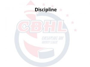 Discipline CBHL Discipline Contacts Bill Schmidt Director Discipline